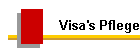 Visa's Pflege